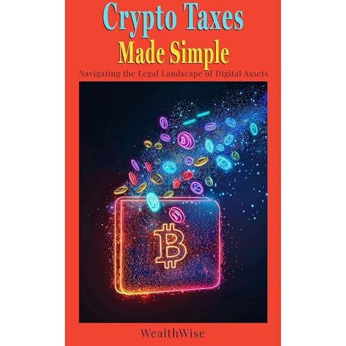 Crypto Taxes Made Simple by WealthWise Publications