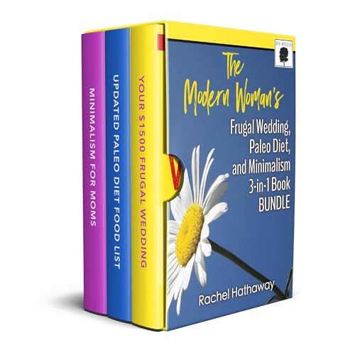 The MODERN WOMAN'S Frugal Wedding, Paleo Diet Nutrition, and Minimalism Bundle