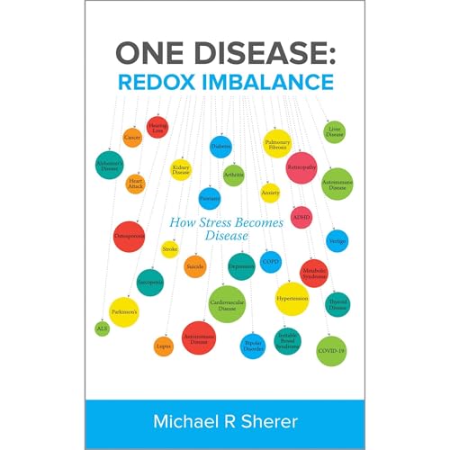One Disease: Redox Imbalance by Michael Sherer