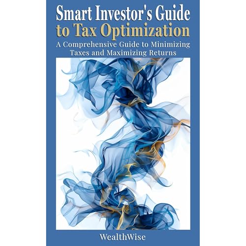Smart Investor's Guide to Tax Optimization