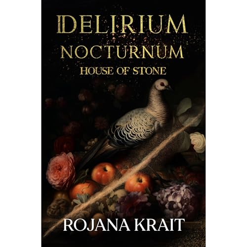 DELIRIUM NOCTURNUM: House of Stone