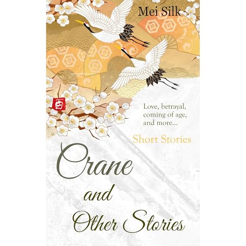 Crane and Other Stories by Mei Silk
