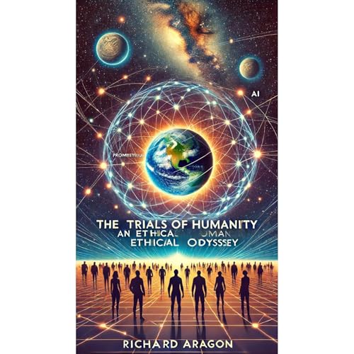 The Trials of Humanity: An Ethical Odyssey