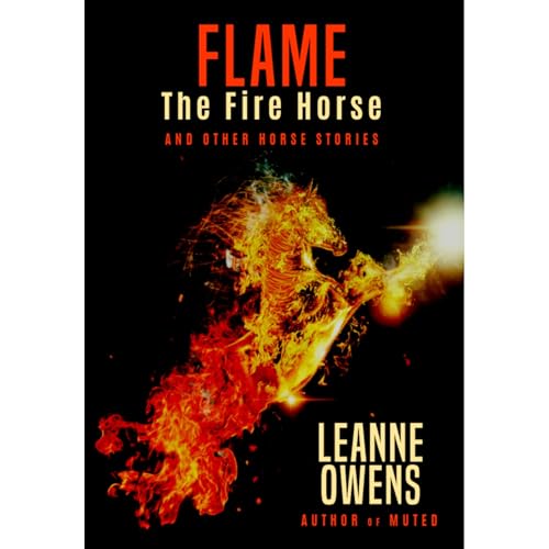 Flame The Fire Horse and Other Horse Stories