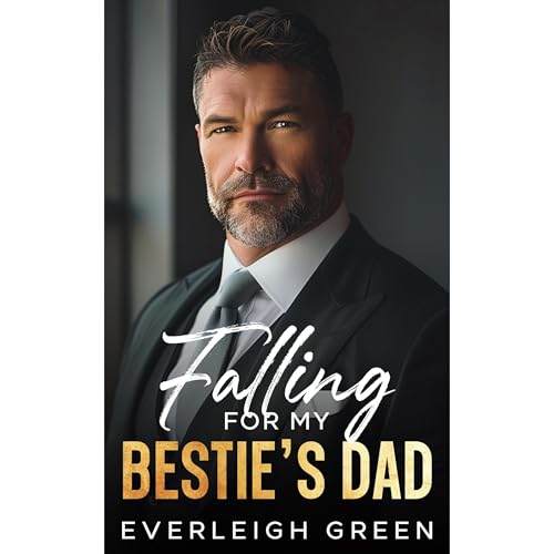 Falling For My Bestie's Dad