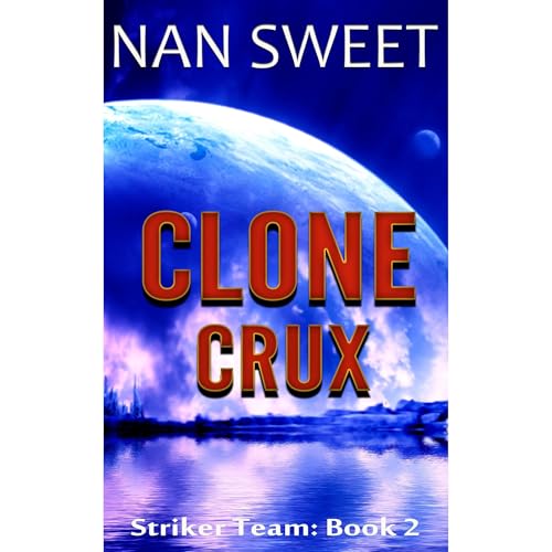 Clone Crux by Nan Sweet