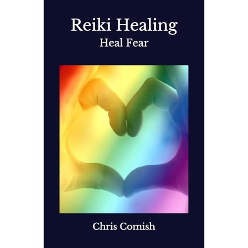Reiki Healing | Heal Fear