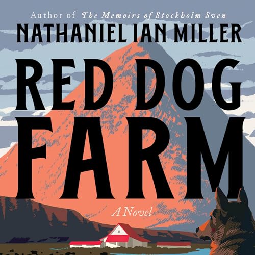Red Dog Farm by Nathaniel Ian Miller