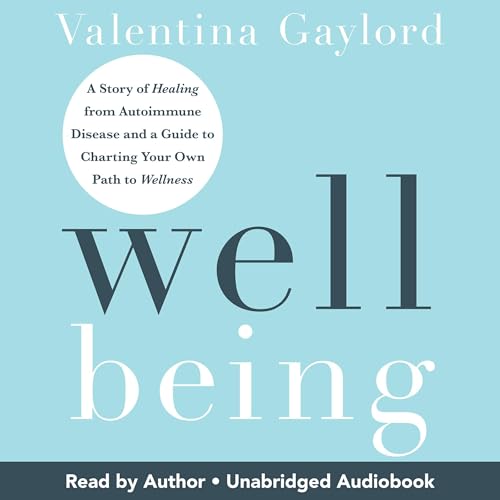 Well Being by Valentina Gaylord