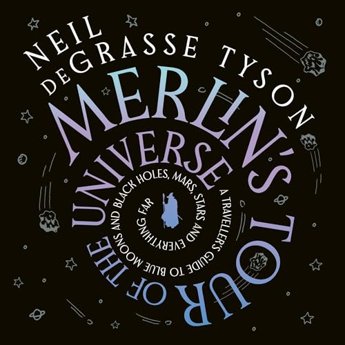 Merlin's Tour of the Universe