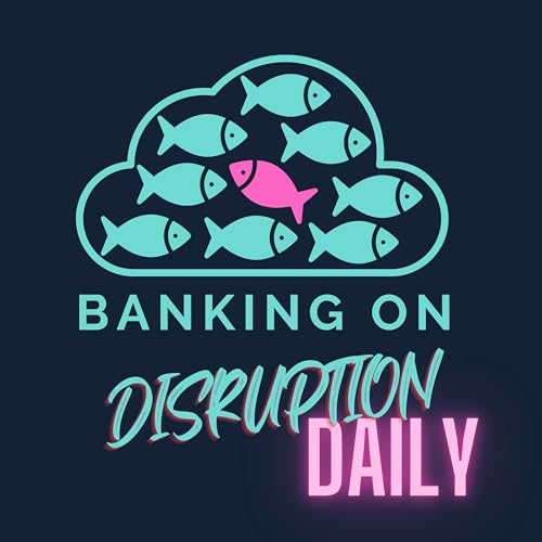 Banking on Disruption Daily