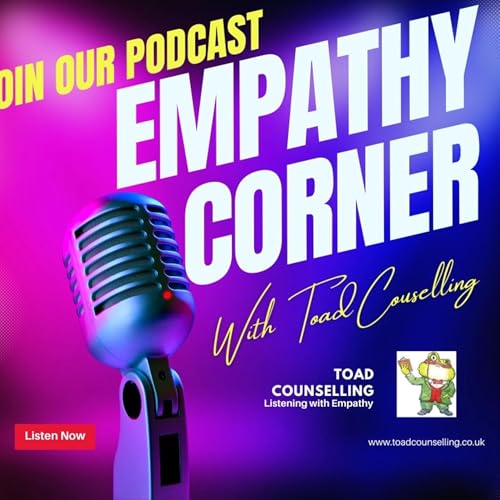 Empathy Corner with Toad Counselling by Tony Matthews