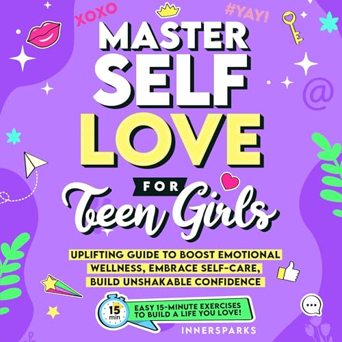 Master Self-Love for Teen Girls