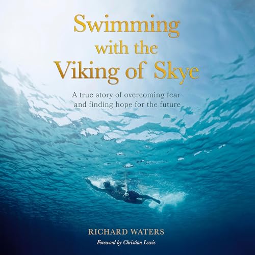 Swimming with the Viking of Skye by Richard Waters
