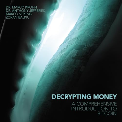 Decrypting Money by Dr. Marco Krohn