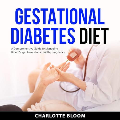 Gestational Diabetes Diet by Charlotte Bloom