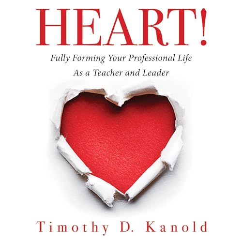 Heart! by Timothy D. Kanold