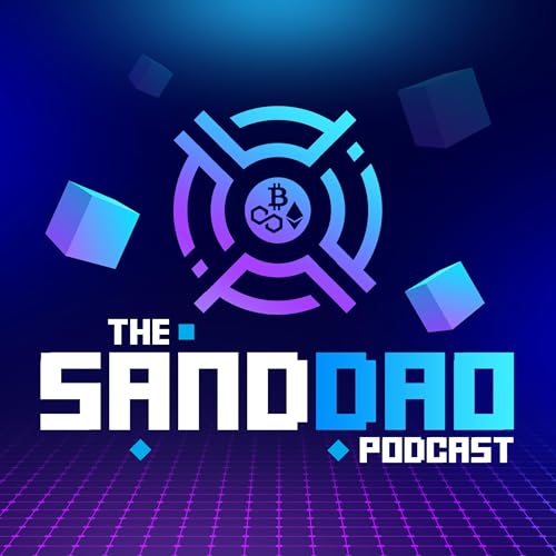 SANDDAO - An educational & news Podcast about the Sandbox DAO by MetaWorlds