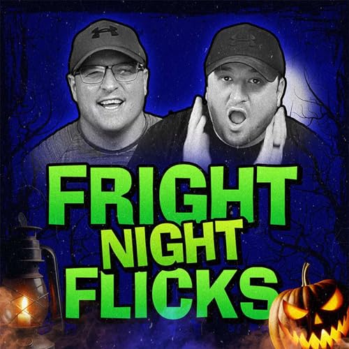 Fright Night Flicks: A Horror Movie Podcast by Fright Night Flicks 