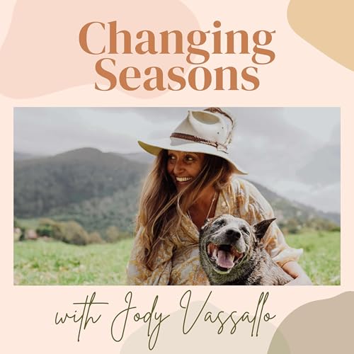 Changing Seasons: Ayurveda, Women’s Health, Menopause & Food as Medicine by Jody Vassallo