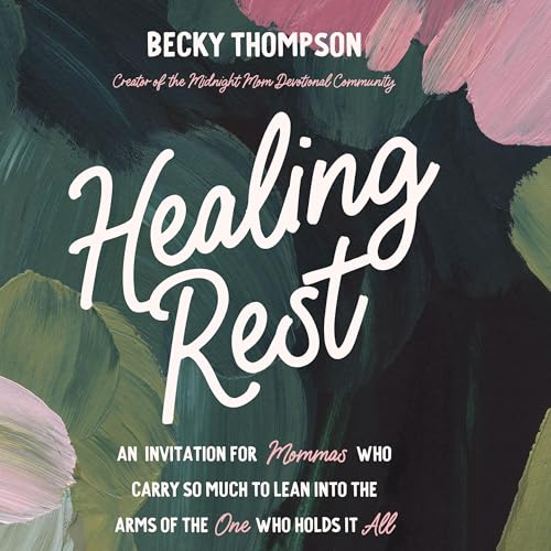 Healing Rest by Becky Thompson