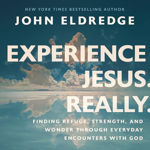 Experience Jesus. Really