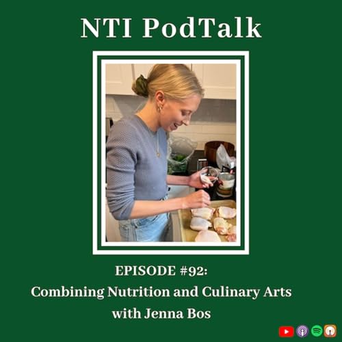 Combining Nutrition and Culinary Arts with Jenna Bos | EP 92 by Unknown