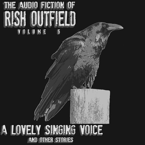 A Lovely Singing Voice and Other Stories