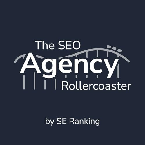 The SEO Agency Rollercoaster by SE Ranking