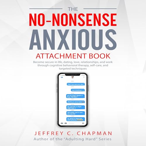 The No Nonsense Anxious Attachment Book