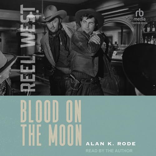 Blood on the Moon by Alan K. Rode