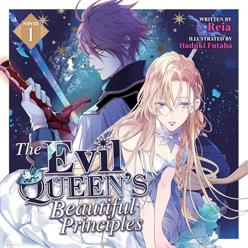 The Evil Queen's Beautiful Principles (Light Novel), Vol. 1