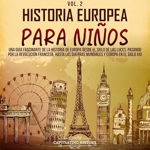 Historia europea para niños Vol. 2 [European History for Kids Vol. 2] by Captivating History
