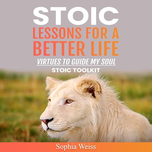 Stoic Lessons for a Better Life