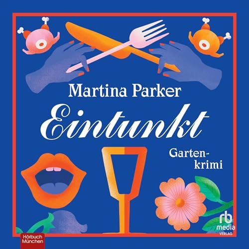 Eintunkt: Gartenkrimi [Eindunkt: Garden Crime] by Martina Parker