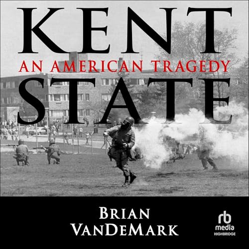 Kent State by Brian VanDeMark