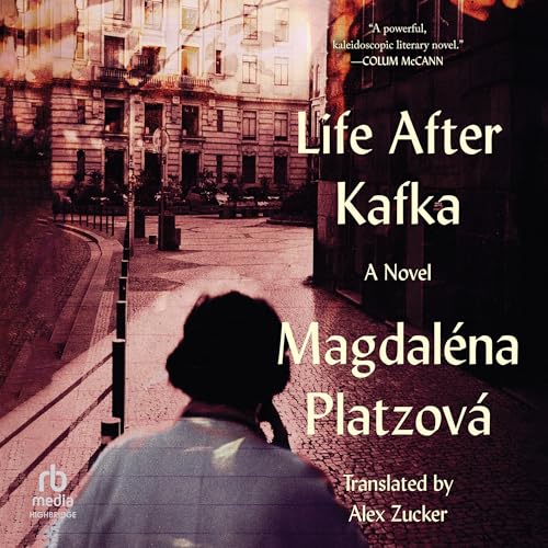 Life After Kafka by Magdaléna Platzová