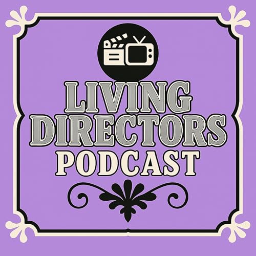 The Living Directors by Ahlswede Collection Podcast Network