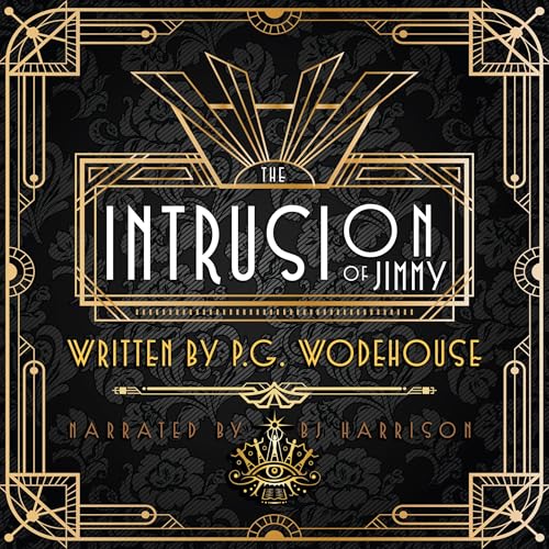 The Intrusion of Jimmy by P. G. Wodehouse