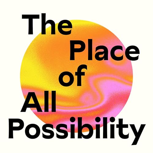 The Place of All Possibility by Adina Allen