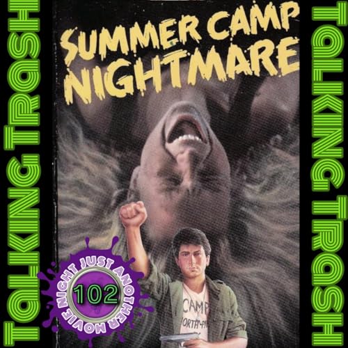 Talking Trash Episode 102: Summer Camp Nightmare by Unknown