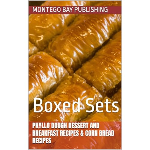 Phyllo Dough Dessert and Breakfast Recipes & Corn Bread Recipes