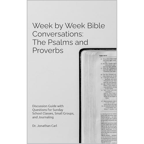 Week by Week Bible Conversations: The Psalms and Proverbs