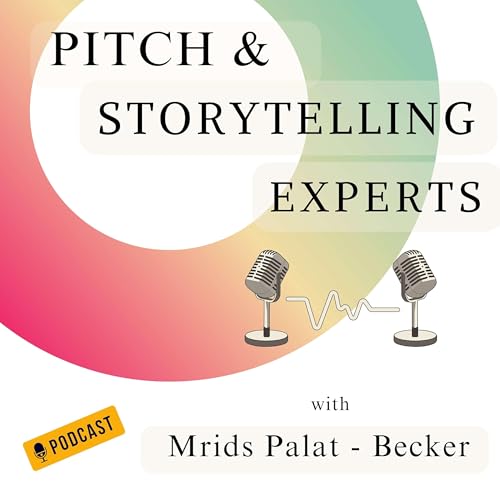 PITCH & STORYTELLING WITH EXPERTS by Mrids Palat - Becker