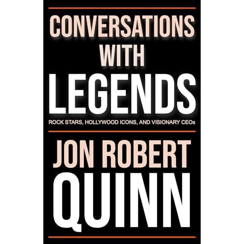 Conversations with Legends by Jon Robert Quinn