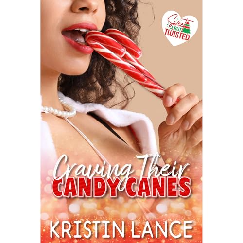 Craving Their Candy Canes by Kristin Lance