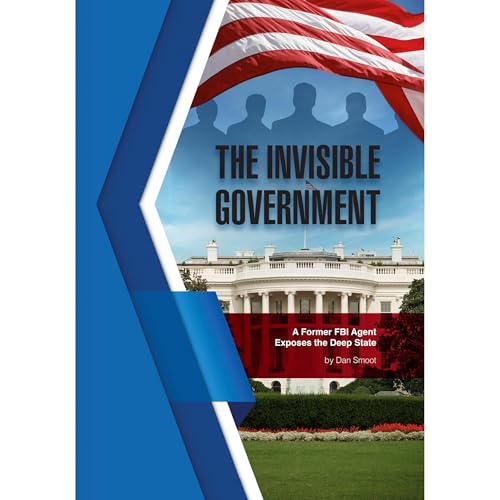 The Invisible Government by Dan Smoot