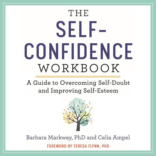 The Self-Confidence Workbook by Barbara Markway PhD