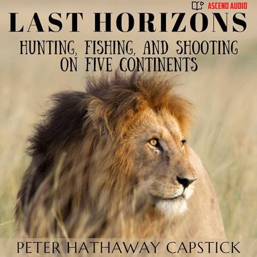 Last Horizons by Peter Hathaway Capstick