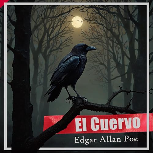 El Cuervo [The Raven] by Edgar Allan Poe
